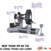 Máy tháo vỏ xe công trình leo l5009